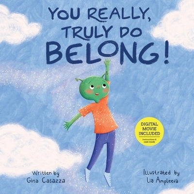 You Really, Truly Do Belong! by Casazza, Gina