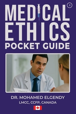 Medical Ethics Pocket Guide by Elgendy, Mohamed