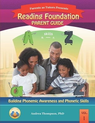 Reading Foundation: Parent Guide: Black and White Version by Thompson, Andrea