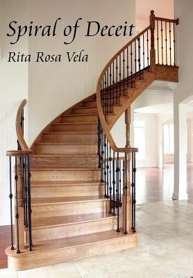 Spiral of Deceit by Vela, Rita Rosa