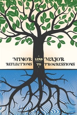 Minor Reflections Lead to Major Progressions (Signed Edition) by Minor, Jacqueline F.