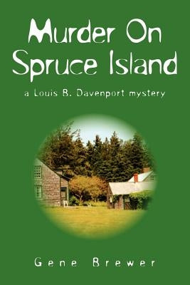 Murder on Spruce Island by Brewer, Gene