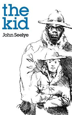 The Kid by Seelye, John D.