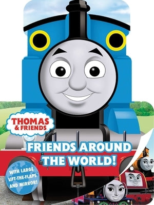 Thomas & Friends: Friends Around the World by Fischer, Maggie