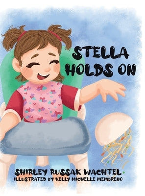 Stella Holds On by Wachtel, Shirley Russak