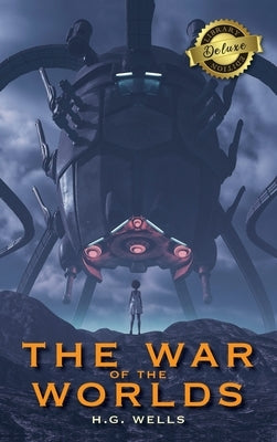 The War of the Worlds (Deluxe Library Edition) by Wells, H. G.