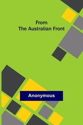 From the Australian Front by The Australian Front, From