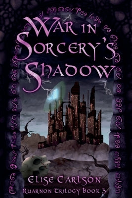 War In Sorcery's Shadow by Carlson, Elise
