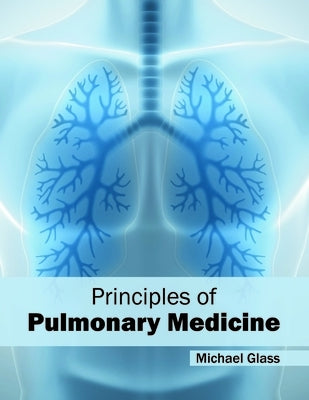 Principles of Pulmonary Medicine by Glass, Michael