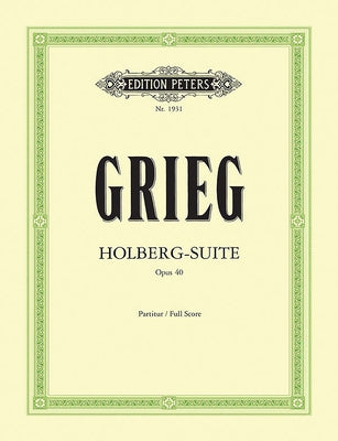 Holberg Suite Op. 40 (Full Score) by Grieg, Edvard