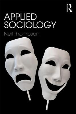 Applied Sociology by Thompson, Neil