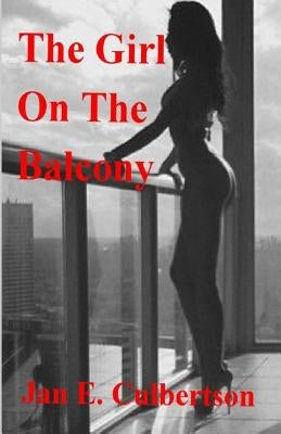 The Girl On The Balcony by Culbertson, Jan E.