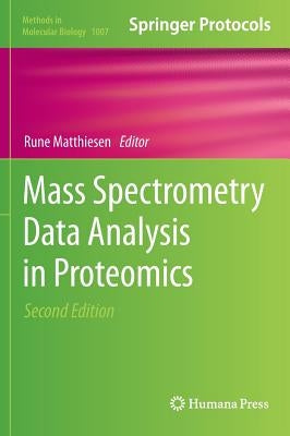 Mass Spectrometry Data Analysis in Proteomics by Matthiesen, Rune