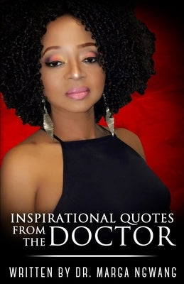 Inspirational Quotes From The Doctor by Ngwang, Marga