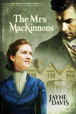 The Mrs MacKinnons by Davis, Jayne