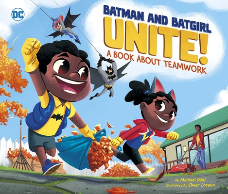 Batman and Batgirl Unite!: A Book about Teamwork by Dahl, Michael