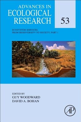 Ecosystem Services: From Biodiversity to Society, Part 1: Volume 53 by Woodward, Guy