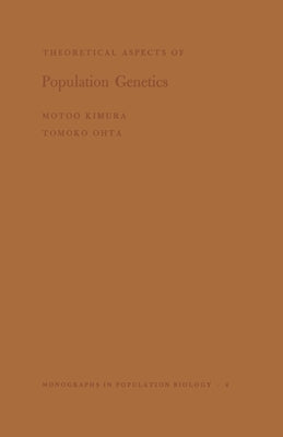 Theoretical Aspects of Population Genetics by Kimura, Motoo
