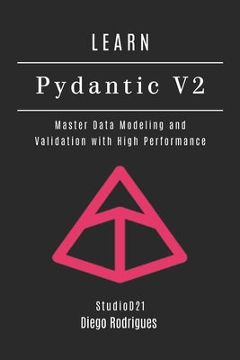 Learn Pydantic V2: Learn Pydantic V2 by Smart Tech Content, Studiod21