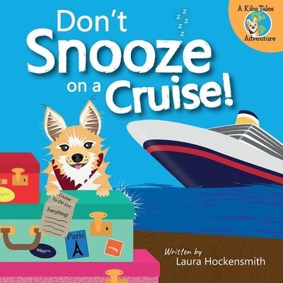 Don't Snooze on a Cruise by Hockensmith, Laura