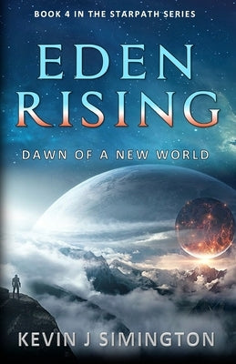 Eden Rising (StarPath - Book 4) by Simington, Kevin J.