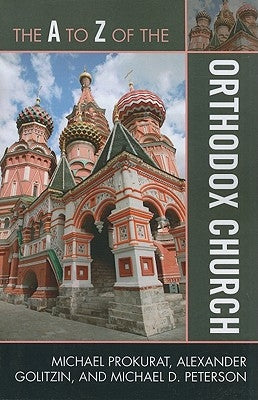 The A to Z of the Orthodox Church by Prokurat, Michael
