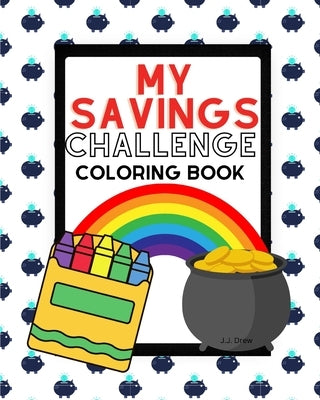 My Savings Challenge Coloring Book by Drew, J. J.
