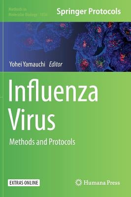 Influenza Virus: Methods and Protocols by Yamauchi, Yohei