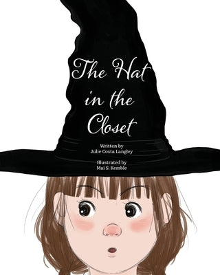 The Hat In The Closet: A Halloween Story by Kemble, Mai S.