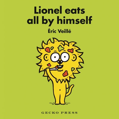 Lionel Eats All by Himself by Veillé, Éric