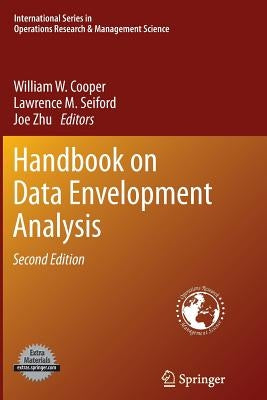 Handbook on Data Envelopment Analysis by Cooper, William W.