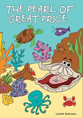 The Pearl of Great Price by Robinson, Lindah