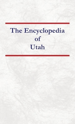 Encyclopedia of Utah by Capace, Nancy