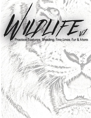 Wildlife V1: Practice Textures, Shading, Fine Lines, Fur & More. by Yuck, Daniel