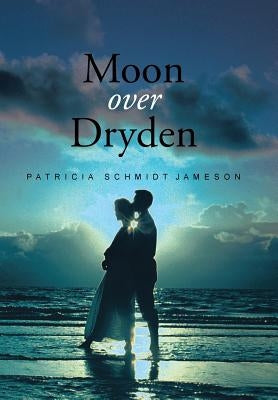 Moon over Dryden by Jameson, Patricia Schmidt