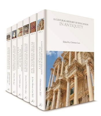 A Cultural History of Education: Volumes 1-6 by McCulloch, Gary