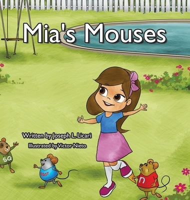 Mia's Mouses: Mia and her mouse friends learn about plural nouns by Licari, Joseph L.