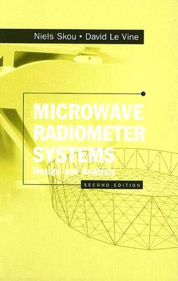 Microwave Radiometer Systems: Design and Analysis by Skou, Niels