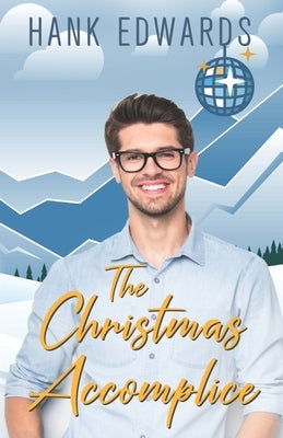 The Christmas Accomplice by Edwards, Hank