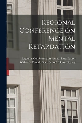 Regional Conference on Mental Retardation by Regional Conference on Mental Retarda