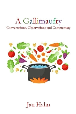 A Gallimaufry by Hahn, Jan