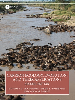 Carrion Ecology, Evolution, and Their Applications by Benbow, M. Eric