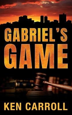 Gabriel's Game by Carroll, Kenneth S.