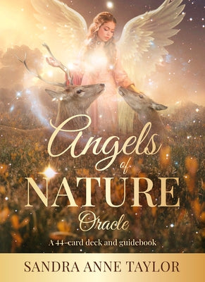 Angels of Nature Oracle: A 44-Card Deck and Guidebook by Taylor, Sandra Anne