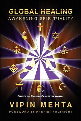 Global Healing: Awakening Spirituality by Mehta, Vipin