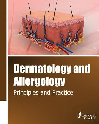 Dermatology and Allergology: Principles and Practice by Press, Iconcept
