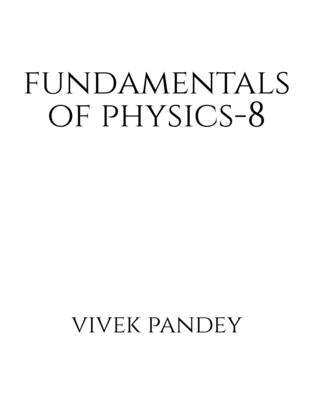 fundamentals of physics-8(color) by Pandey, Vivek