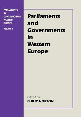Parliaments and Governments in Western Europe by Norton, Philip