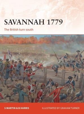 Savannah 1779: The British Turn South by Martin, Scott