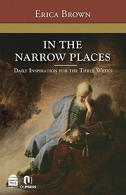 In the Narrow Places: Daily Inspiration for the Three Weeks by Brown, Erica